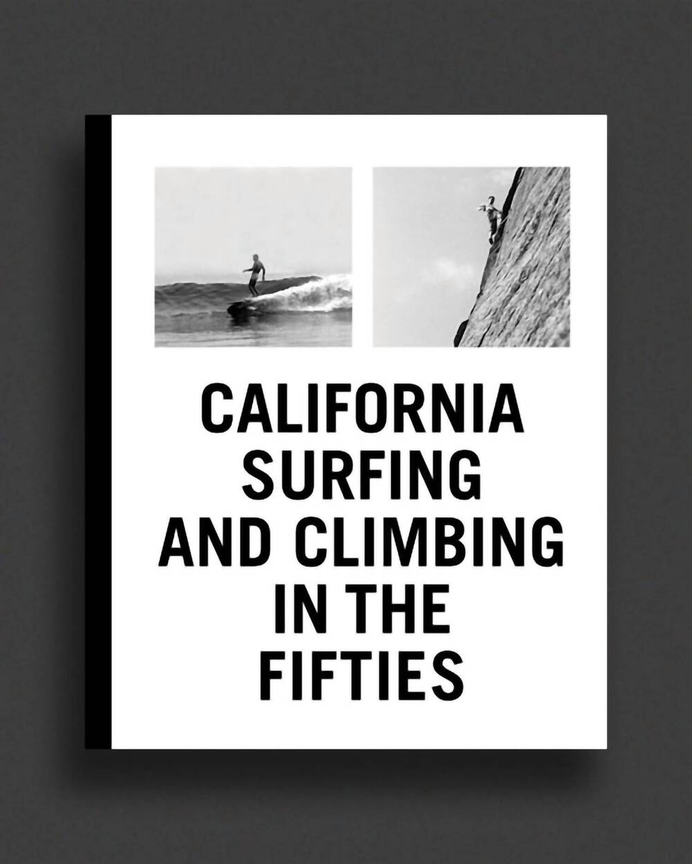 NEW ARTBOOK | D.A.P. california surfing and climbing in the fifties book in blac